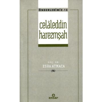 Celaleddin Harezmşah Önderlerimiz - Esra Atmaca