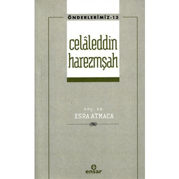 Celaleddin Harezmşah Önderlerimiz - Esra Atmaca