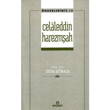 Celaleddin Harezmşah Önderlerimiz - Esra Atmaca