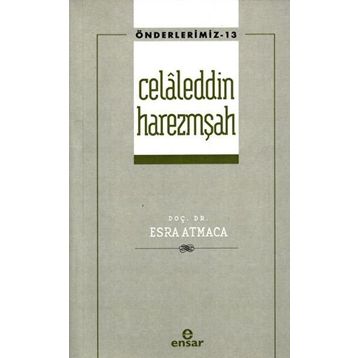 Celaleddin Harezmşah Önderlerimiz - Esra Atmaca