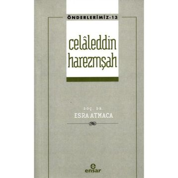Celaleddin Harezmşah Önderlerimiz - Esra Atmaca