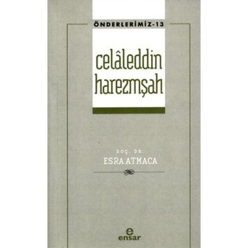 Celaleddin Harezmşah Önderlerimiz - Esra Atmaca