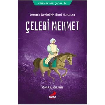 Çelebi Mehmet - İsmail Bilgin