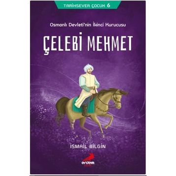 Çelebi Mehmet - İsmail Bilgin