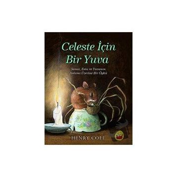 Celeste İçin Bir Yuva - Henry Cole