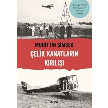 Çelik Kanatların Kırılışı - Muhittin Şimşek