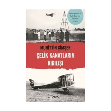 Çelik Kanatların Kırılışı - Muhittin Şimşek