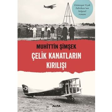 Çelik Kanatların Kırılışı - Muhittin Şimşek