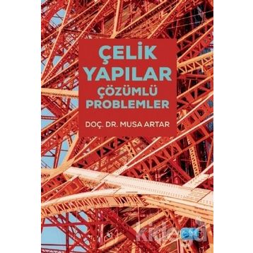 Çelik Yapılar - Çözümlü Problemler - Musa Artar