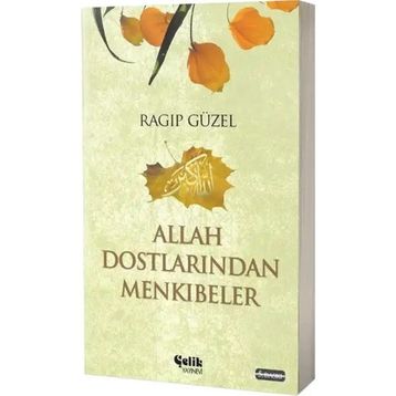 Çelik Yayınevi - Allah Dostlarından Menkıbeler