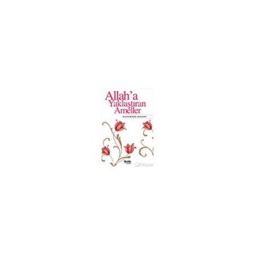 Çelik Yayınevi - Allaha Yaklaştıran Ameller
