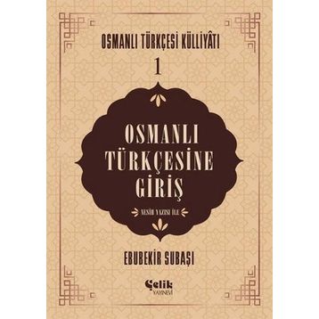 Çelik Yayınevi Osmanlı Türkçesine Giriş