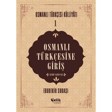 Çelik Yayınevi Osmanlı Türkçesine Giriş