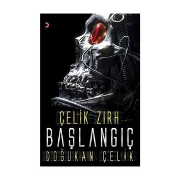 Çelik Zırh - Başlangıç - Doğukan Çelik