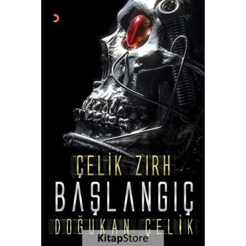 Çelik Zırh - Başlangıç - Doğukan Çelik