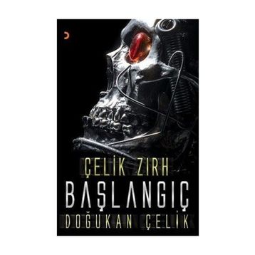 Çelik Zırh - Başlangıç - Doğukan Çelik