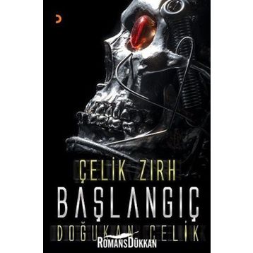 Çelik Zırh - Başlangıç - Doğukan Çelik