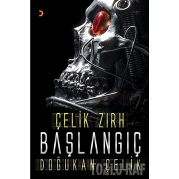 Çelik Zırh - Başlangıç - Doğukan Çelik
