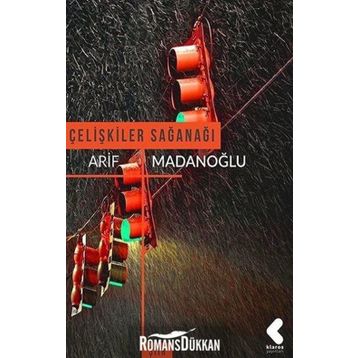 Çelişkiler Sağanağı - Arif Madanoğlu