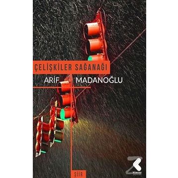 Çelişkiler Sağanağı - Arif Madanoğlu