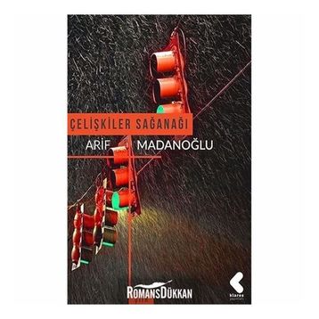 Çelişkiler Sağanağı - Arif Madanoğlu