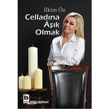 Celladına Aşık Olmak - İlkim Öz