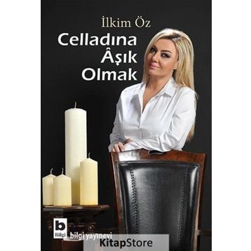 Celladına Aşık Olmak - İlkim Öz