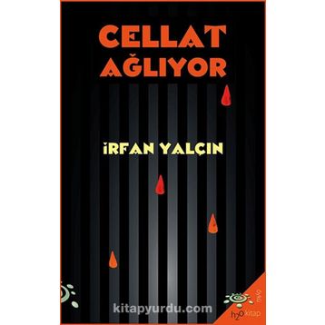 CELLAT AĞLIYOR - İRFAN YALÇIN