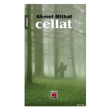 CELLAT - AHMET MITHAT EFENDI