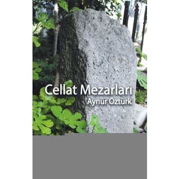 Cellat Mezarlığı - Aslı E. Perker