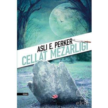 Cellat Mezarlığı - Aslı E. Perker