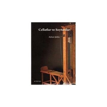 CELLATLAR VE SOYTARILAR - AYHAN ŞAHİN
