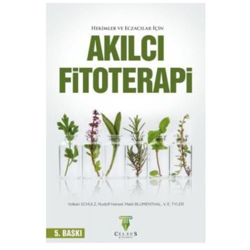 Celsus Kitabevi Hekimler ve Eczacılar İçin Akılcı Fitoterapi 5.Baskı