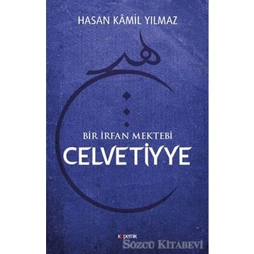 Celvetiyye - Hasan Kamil Yılmaz