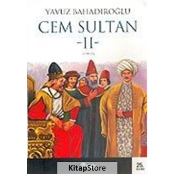 Cem Sultan 2.Cilt - Yavuz Bahadıroğlu