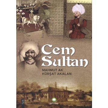 CEM SULTAN - A. TURAN OFLAZOĞLU (ISBN:9789753557726)