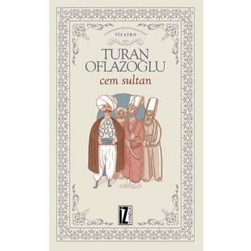 Cem Sultan - A. Turan Oflazoğlu
