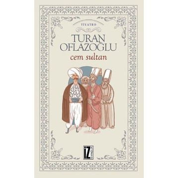 Cem Sultan - A. Turan Oflazoğlu