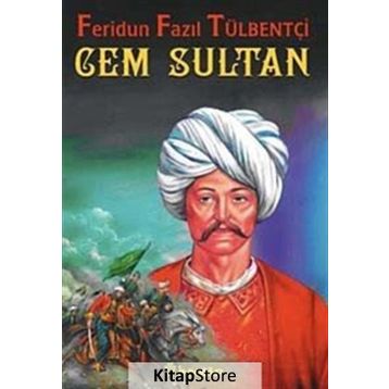 CEM SULTAN - FERIDUN FAZIL TÜLBENTÇİ