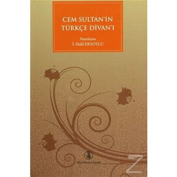 Cem Sultan’ın Türkçe Divan’ı - İ. Halil Ersoylu