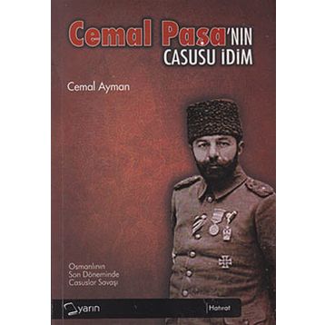 CEMAL PAŞA'NIN CASUSU İDİM - CEMAL AYMAN