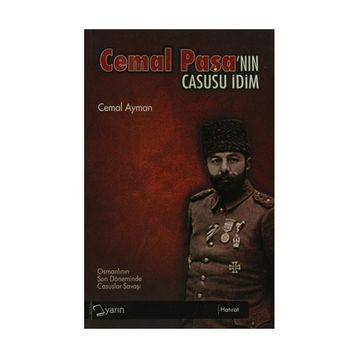 CEMAL PAŞA'NIN CASUSU İDİM - CEMAL AYMAN