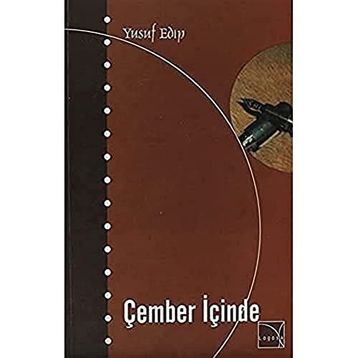 Çember İçinde - Yusuf Edip