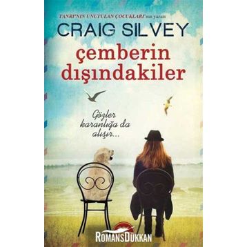 Çemberin Dışındakiler - Craig Silvey