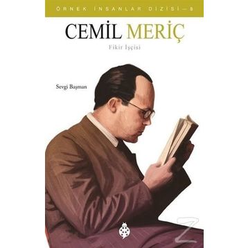 Cemil Meriç - Örnek İnsanlar Dizisi 8 - Sevgi Başman