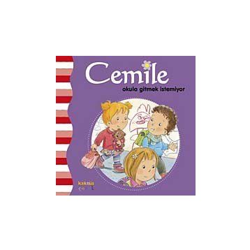 Cemile Okula Gitmek İstemiyor - Aline de Petigny