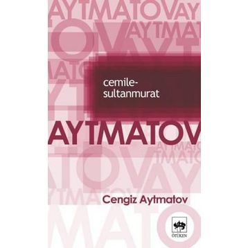 CEMILE-SULTAN MURAT - CENGIZ AYTMATOV