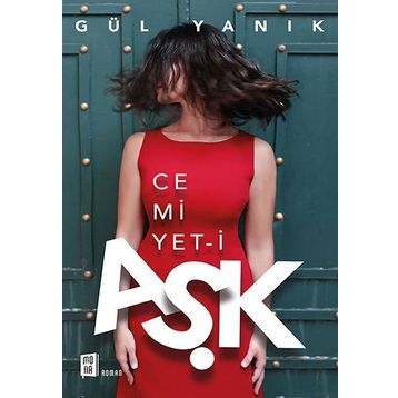 Cemiyet-i Aşk - Gül Yanık
