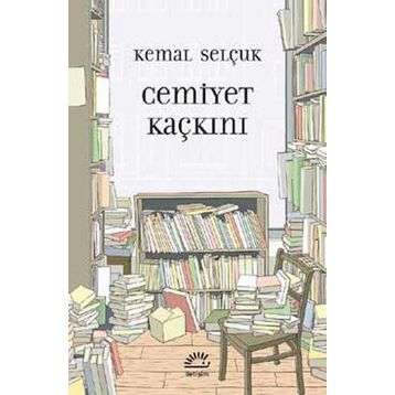 Cemiyet Kaçkını / Kemal Selçuk
