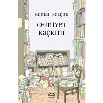 Cemiyet Kaçkını / Kemal Selçuk